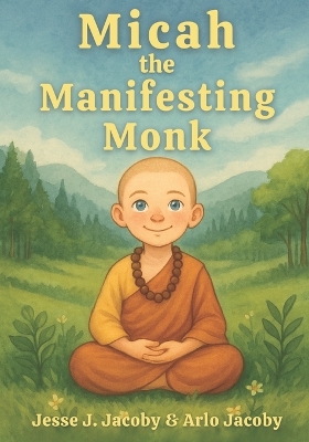Micah the Manifesting Monk
