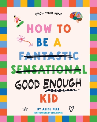 How to Be a (fantastic Sensational) Good Enough Kid
