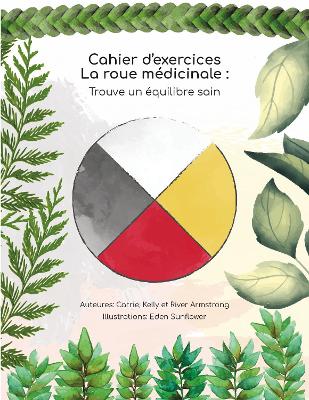 Cahier d'exercices La roue medicinale: Trouve un equilibre sain