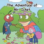 The Adventure of Mr. Icket: The Kindhearted Cricket