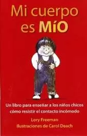 Mi cuerpo es MO: Un libro para enseenar a los nios chicos cmo resistir el contacto incmodo