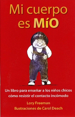 Mi cuerpo es MO: Un libro para enseenar a los nios chicos cmo resistir el contacto incmodo