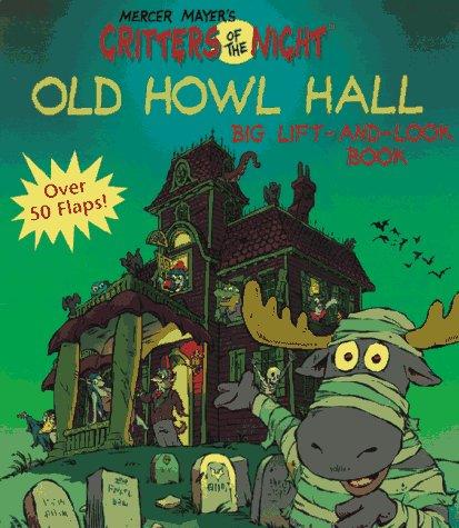 Old Howl Hall Big Lift-and-look Book