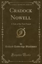 Cradock Nowell, Vol. 1 of 3: A Tale of the New Forest (Classic Reprint)