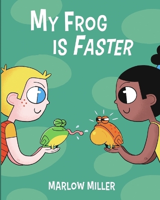 My Frog Is Faster