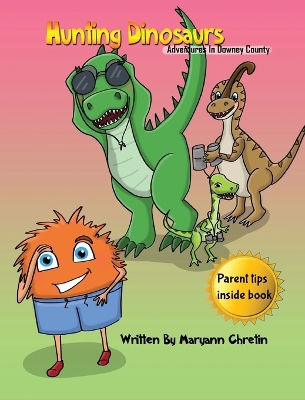 Hunting Dinosaurs: Adventures in Downy County