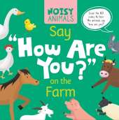 Noisy Animals Say ‘How Are You?’ on the Farm