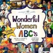 Wonderful Women ABC's (STEM Edition): A Rhyming ABC Picture book celebrating of Women in Science, Technology, Engineering, and Maths