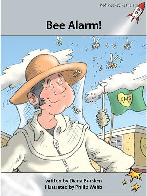 Red Rocket Readers: Advanced Fluency 1 Fiction Set A: Bee Alarm! (Reading Level 24/F&P Level N)