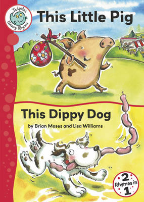 Tadpoles Nursery Rhymes: This Little Pig / This Dippy Dog
