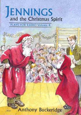 Jennings and the Christmas Spirit: Plays for Radio