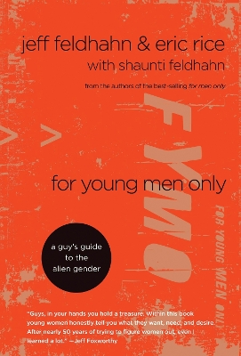 For Young Men Only: A Guy's Guide to the Alien Gender