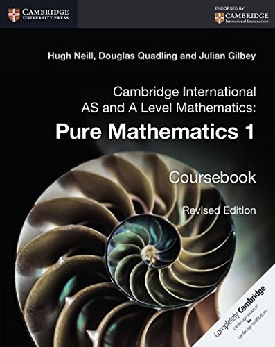 Cambridge International as and A Level Mathematics: Pure Mathematics 1 Coursebook