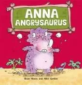 Dinosaurs Have Feelings, Too: Anna Angrysaurus: A Children's Book About Dealing with Anger