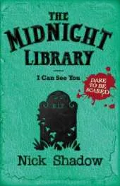 Midnight Library: 7: I Can See You