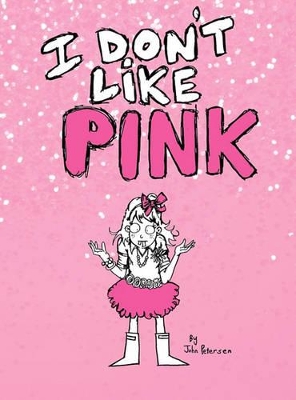 I Don't Like Pink