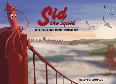 Sid the Squid: and the Search for the Perfect Job
