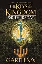Sir Thursday: The Keys to the Kingdom 4