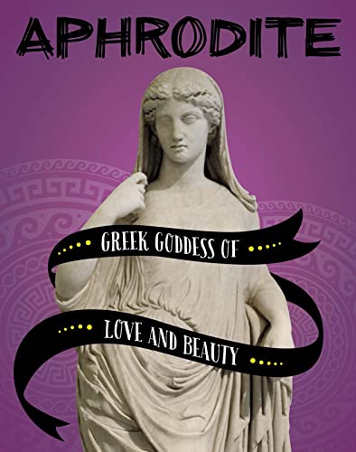 Aphrodite: Greek Goddess of Love and Beauty