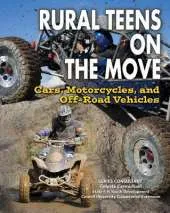 Rural Teens on the Move: Cars, Motorcycles, and Off-road Vehicles