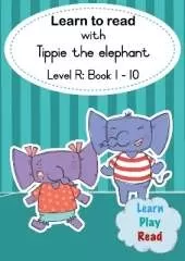 Learn to read with Tippie the elephant (Level R Book 1-10)
