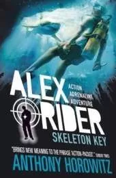 Skeleton Key: The explosive third adventure in the bestselling spy series that's sold over 21 million copies; for fans of action, gadgets and danger aged 9-14