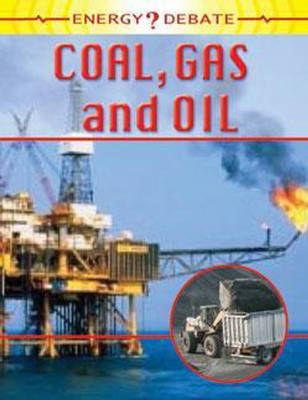 Oil, Gas and Coal