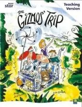 Rigby Star Guided White Level: The Gizmo's Trip Teaching Version