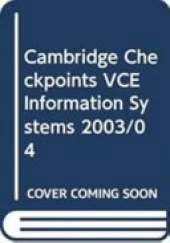 Cambridge Checkpoints VCE Information Systems 2003/04