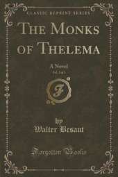 The Monks of Thelema, Vol. 3 of 3: A Novel (Classic Reprint)
