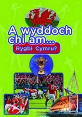 A Wyddoch Chi am Rygbi Cymru?