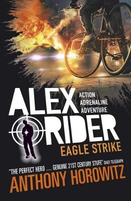 Eagle Strike: The explosive fourth adventure in the bestselling spy series that's sold over 21 million copies; for fans of action, gadgets and danger aged 9-14