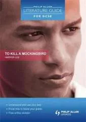 Philip Allan Literature Guide (for GCSE): To Kill a Mockingbird