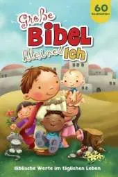 Grosse Bibel, Kleines Ich: Biblische Werte Im Taglichen Leben