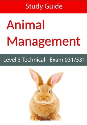 Level 3 Technical in Animal Management: Exam 031/531 Study Guide