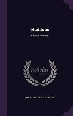 Hudibras: A Poem, Volume 1