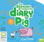 The Seriously Extraordinary Diary of Pig