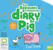 The Seriously Extraordinary Diary of Pig