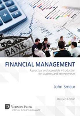 Financial Management: A Practical and Accessible Introduction for Students and Entrepreneurs