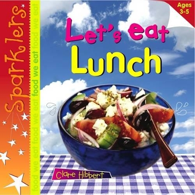 Let's Eat Lunch: Sparklers - Food We Eat