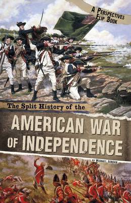 The Split History of the American War of Independence: A Perspectives Flip Book