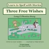 Three Free Wishes: Decodable Sound Phonics Reader for Long E Word Families