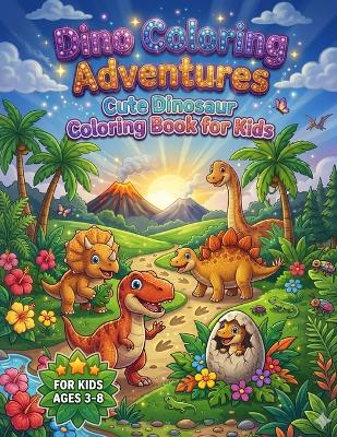 Dino Coloring Adventures: Cute Dinosaur Coloring Book for Kids