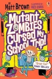 Mutant Zombies Cursed My School Trip