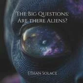 The Big Questions: Are there Aliens?