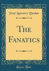 The Fanatics (Classic Reprint)