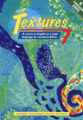 Textures: A Course in English as a Main Language for Southern Africa
