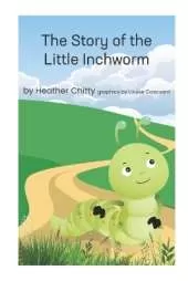 The Story of the Little Inchworm