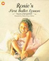 Rosie's First Ballet Lesson
