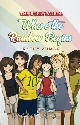 The Bully Patrol: Where the Rainbow Begins